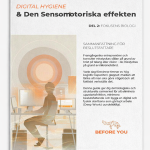 Digital hygien och den sensomotoriska effekten