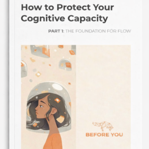 How to Protect Your Cognitive Capacity